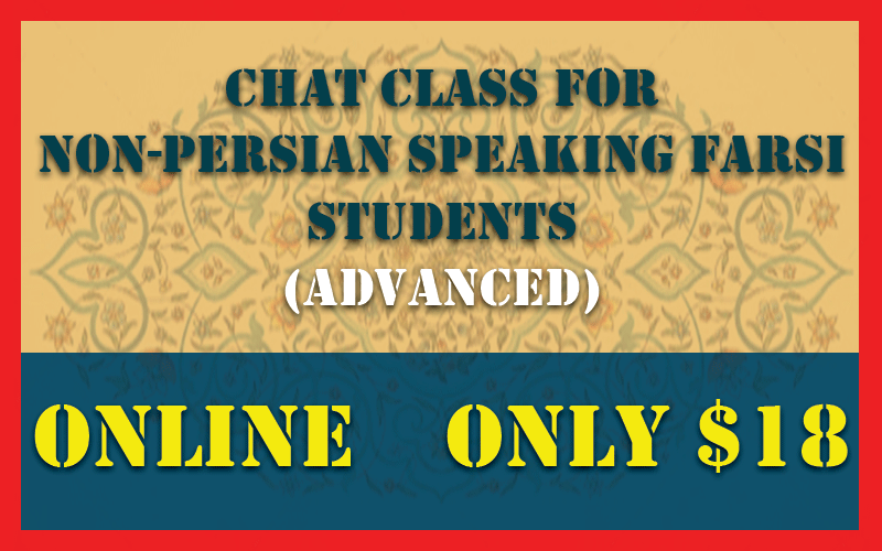 chat class For non-Persian speaking Farsi students (Advanced)